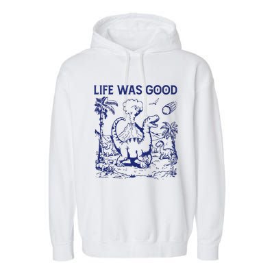 Life Was Good Garment-Dyed Fleece Hoodie