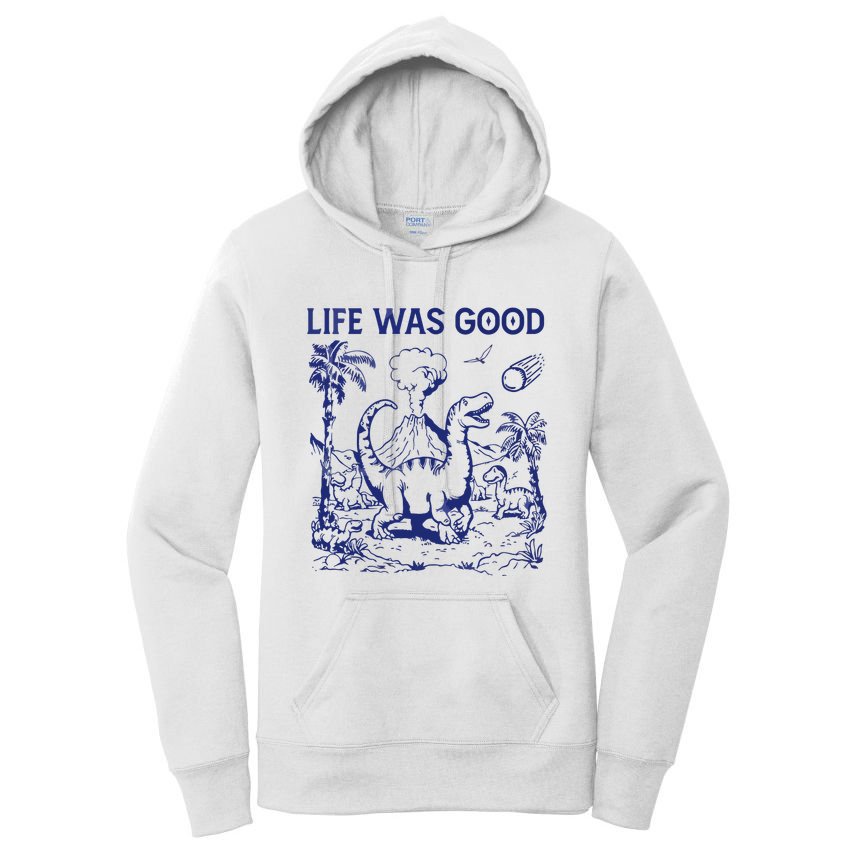 Life Was Good Women's Pullover Hoodie