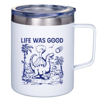 Life Was Good 12oz Stainless Steel Coffee Mug