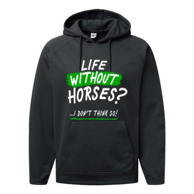 Life Without Horses? I Don't Think So Performance Fleece Hoodie