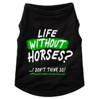 Life Without Horses? I Don't Think So Doggie Tank