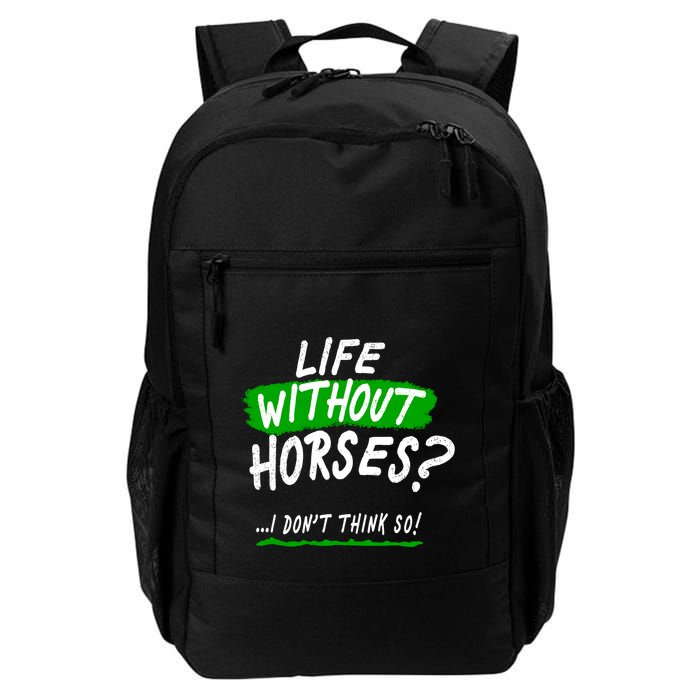 Life Without Horses? I Don't Think So Backpack