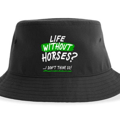 Life Without Horses? I Don't Think So Sustainable Bucket Hat