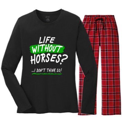 Life Without Horses? I Don't Think So Women's Long Sleeve Flannel Pajama Set 