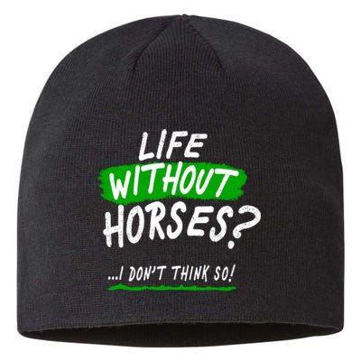 Life Without Horses? I Don't Think So Sustainable Beanie