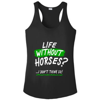 Life Without Horses? I Don't Think So Ladies PosiCharge Competitor Racerback Tank