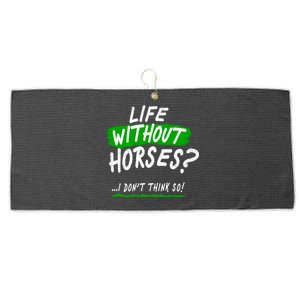 Life Without Horses? I Don't Think So Large Microfiber Waffle Golf Towel