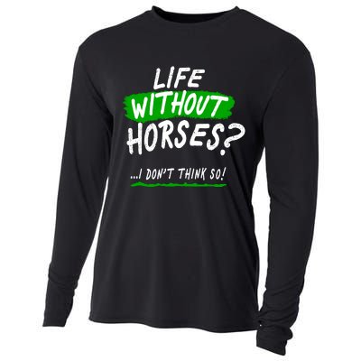 Life Without Horses? I Don't Think So Cooling Performance Long Sleeve Crew