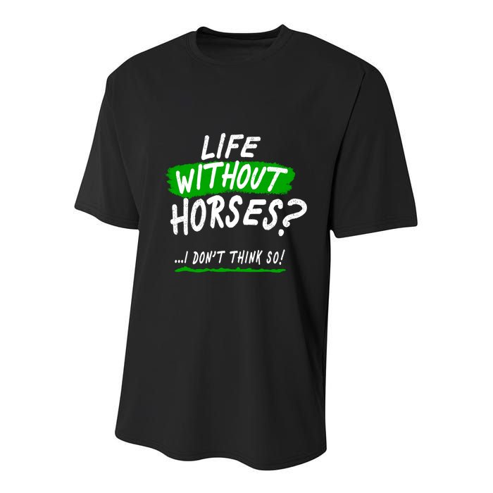 Life Without Horses? I Don't Think So Youth Performance Sprint T-Shirt
