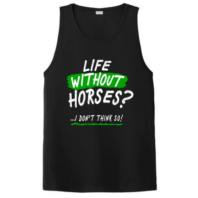 Life Without Horses? I Don't Think So PosiCharge Competitor Tank