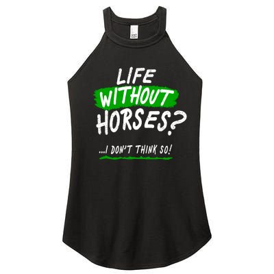 Life Without Horses? I Don't Think So Women’s Perfect Tri Rocker Tank