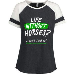 Life Without Horses? I Don't Think So Enza Ladies Jersey Colorblock Tee