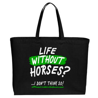 Life Without Horses? I Don't Think So Cotton Canvas Jumbo Tote