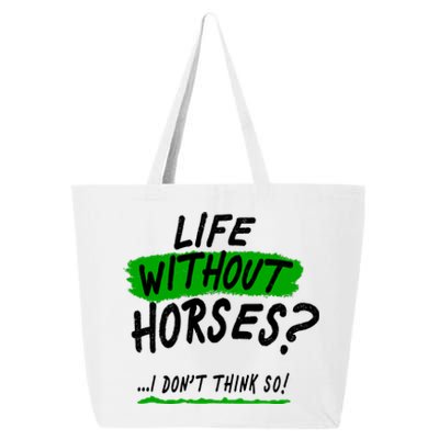 Life Without Horses? I Don't Think So 25L Jumbo Tote