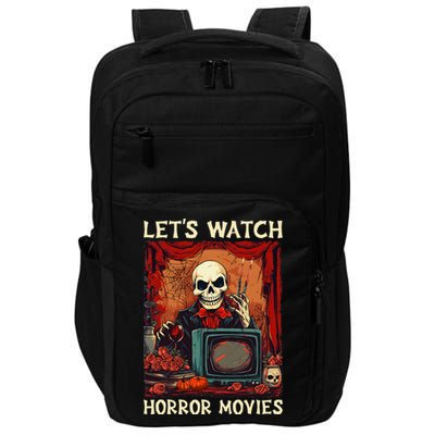 Lets Watch Horror Movies Gothic Halloween Skeleton Impact Tech Backpack