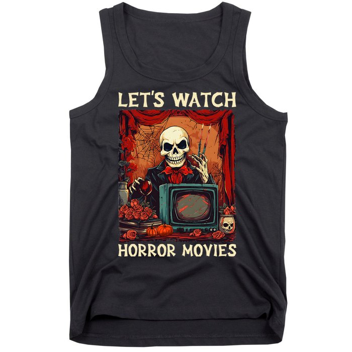 Lets Watch Horror Movies Gothic Halloween Skeleton Tank Top
