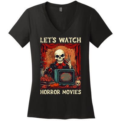 Lets Watch Horror Movies Gothic Halloween Skeleton Women's V-Neck T-Shirt