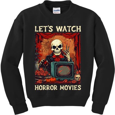 Lets Watch Horror Movies Gothic Halloween Skeleton Kids Sweatshirt