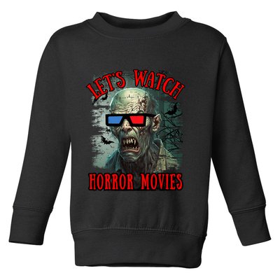 Lets Watch Horror Movies Scary Zombie Halloween Toddler Sweatshirt