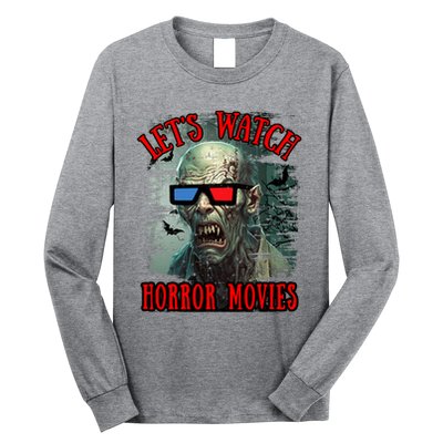 Lets Watch Horror Movies Scary Zombie Halloween Long Sleeve Shirt