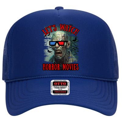 Lets Watch Horror Movies Scary Zombie Halloween High Crown Mesh Back Trucker Hat