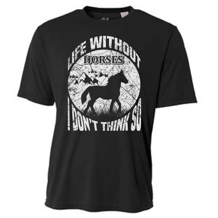 Life Without Horses I Don't Think So Cooling Performance Crew T-Shirt