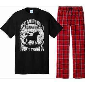 Life Without Horses I Don't Think So Pajama Set