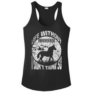 Life Without Horses I Don't Think So Ladies PosiCharge Competitor Racerback Tank