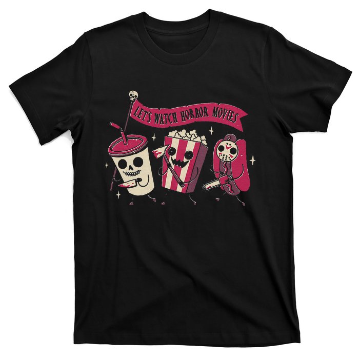 Let's Watch Horror Movies Funny Halloween Costume T-Shirt