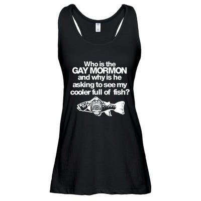 Limted Who Is The Gay Mormon And Why Is He Asking To See My Cooler Full Of Fish Ladies Essential Flowy Tank