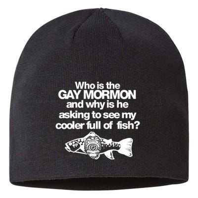Limted Who Is The Gay Mormon And Why Is He Asking To See My Cooler Full Of Fish Sustainable Beanie