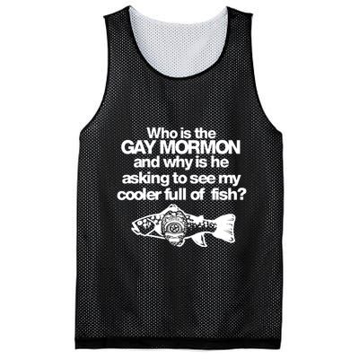 Limted Who Is The Gay Mormon And Why Is He Asking To See My Cooler Full Of Fish Mesh Reversible Basketball Jersey Tank