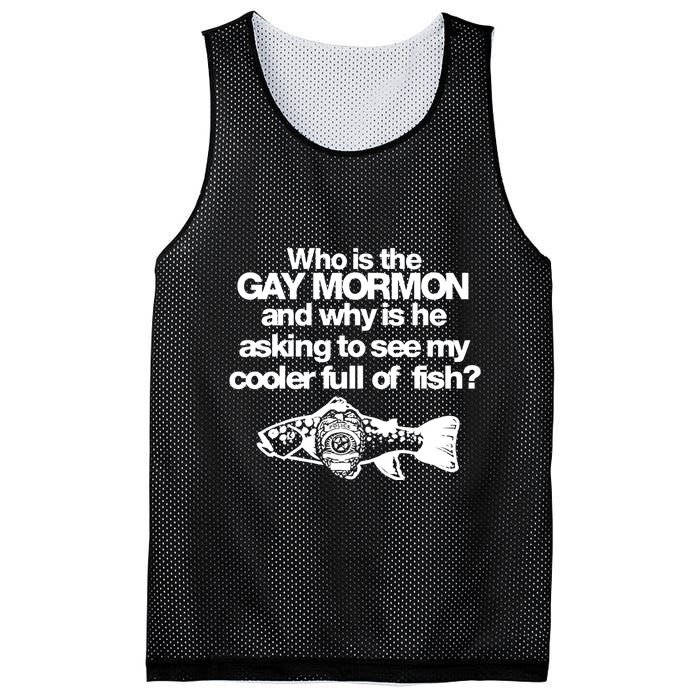 Limted Who Is The Gay Mormon And Why Is He Asking To See My Cooler Full Of Fish Mesh Reversible Basketball Jersey Tank
