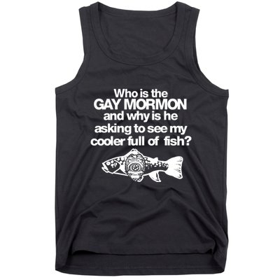Limted Who Is The Gay Mormon And Why Is He Asking To See My Cooler Full Of Fish Tank Top