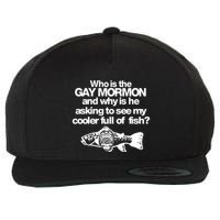 Limted Who Is The Gay Mormon And Why Is He Asking To See My Cooler Full Of Fish Wool Snapback Cap