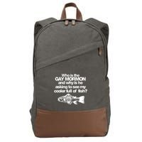 Limted Who Is The Gay Mormon And Why Is He Asking To See My Cooler Full Of Fish Cotton Canvas Backpack