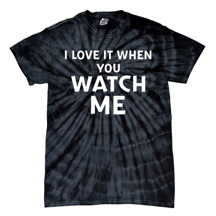 Livvusoo Wearing I Love It When You Watch Me Tie-Dye T-Shirt