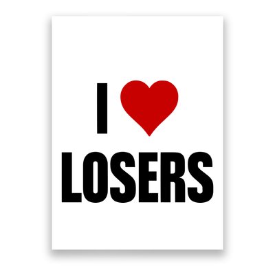 Linabob Wearing I Love Losers Poster