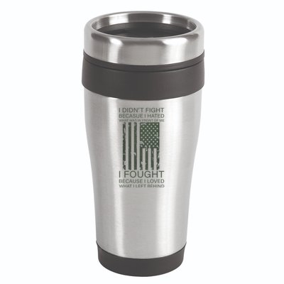 Fight For Your Loved Ones Veteran 16oz Travel Tumbler
