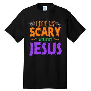 Life Without Jesus Is Scary Fall Christian Halloween Jesus Tall T-Shirt