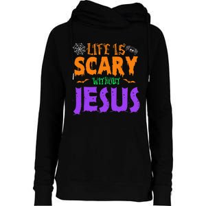 Life Without Jesus Is Scary Fall Christian Halloween Jesus Womens Funnel Neck Pullover Hood