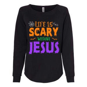 Life Without Jesus Is Scary Fall Christian Halloween Jesus Womens California Wash Sweatshirt