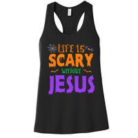 Life Without Jesus Is Scary Fall Christian Halloween Jesus Women's Racerback Tank