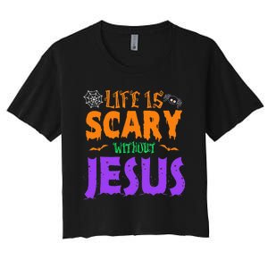 Life Without Jesus Is Scary Fall Christian Halloween Jesus Women's Crop Top Tee