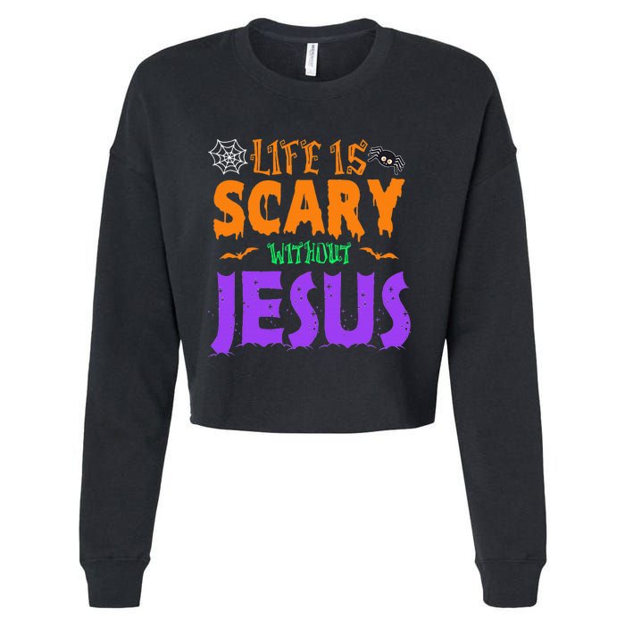 Life Without Jesus Is Scary Fall Christian Halloween Jesus Cropped Pullover Crew