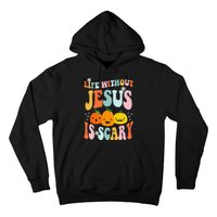 Life Without Jesus Is Scary Fun Halloween Pumpkin Christian Catholic Hoodie