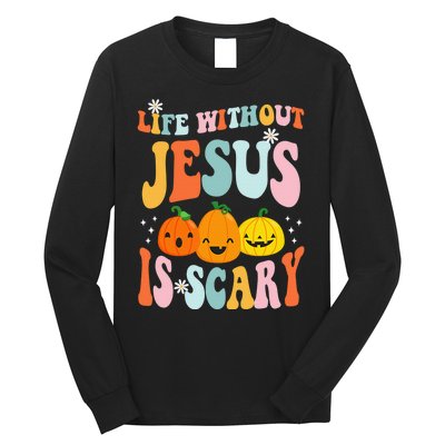 Life Without Jesus Is Scary Fun Halloween Pumpkin Christian Catholic Long Sleeve Shirt