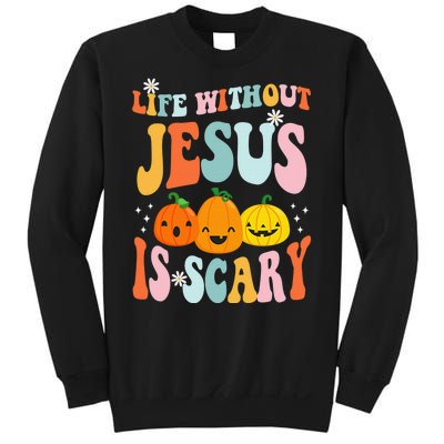 Life Without Jesus Is Scary Fun Halloween Pumpkin Christian Catholic Sweatshirt