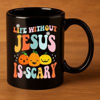 Life Without Jesus Is Scary Fun Halloween Pumpkin Christian Catholic 11oz C Handle Ceramic Mug