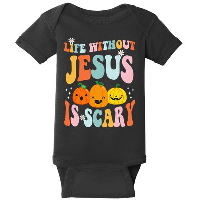 Life Without Jesus Is Scary Fun Halloween Pumpkin Christian Catholic Baby Bodysuit
